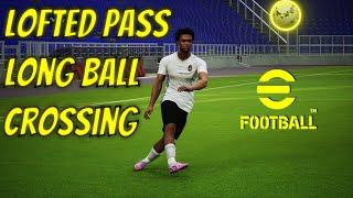 eFootball 2024 Crossing And Lofted Pass Tutorial | Long Ball Tutorial