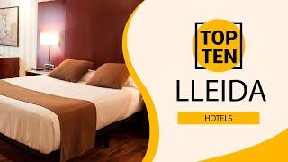 Top 10 Best Hotels to Visit in Lleida | Spain - English