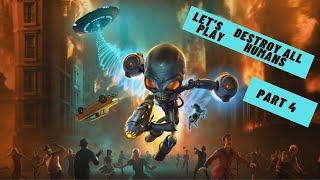 Let's Play Destroy all humans Part 4