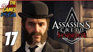 Прохождение Assassin's Creed: Syndicate (Синдикат) на Русском [PS4] - #17 (Добрые делишки)