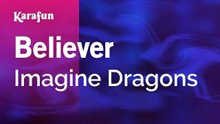 Believer - Imagine Dragons | Karaoke Version | KaraFun