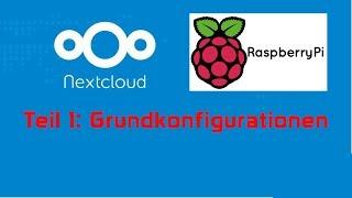NextCloud auf einem RaspberryPi 3  installieren und Einrichten Teil 1