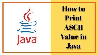 how to get ascii value of alphabets in java | ascii code in java | ascii value of string in java