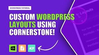 Custom Layouts 101 | Building layouts for your Wordpress custom post types from start to finish