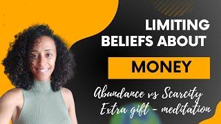 Limiting beliefs about money - abundance mindset vs scarcity mindset + free gift at the end of video