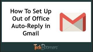 How to Set Up Out of Office Auto-Reply in Gmail