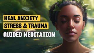 A Guided Meditation To Heal From Anxiety, Stress, And Trauma | Sonia Choquette Mindvalley Meditation