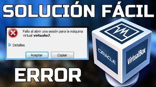 SOLUCIÓN 2023 | fallo al abrir una sesión para la máquina virtual VIRTUALBOX | windows 10, 7, 8