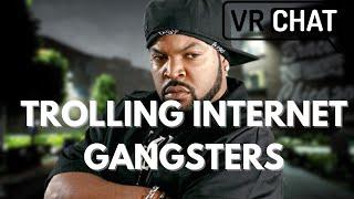 TROLLING INTERNET GANGSTERS---VR CHAT TROLLING