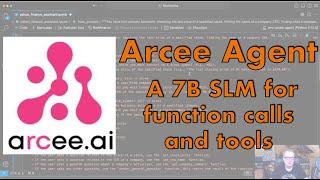 SLM in Action: Arcee Agent, A 7B model for function calls and tool usage