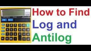 How to Find Log and Antilog using Basic Calculator!! (Logarithm, Antilogarithm without Log Table)