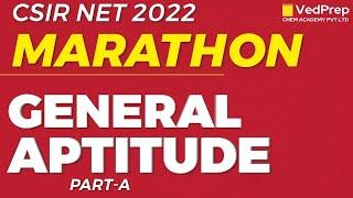 General Aptitude | Part A | CSIR NET Marathon | CSIR NET 2022 | Chem Academy