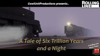 "A Tale of Six Trillion Years and a Night" - Rolling Line Music Video