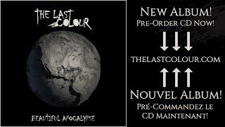 The Last Colour - Beautiful Apocalypse - Pre-Order