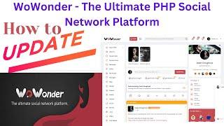 How to Update v4.3 WoWonder - The Ultimate PHP Social Network Platform