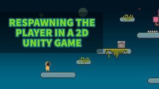 Unity 2D Platformer Tutorial 19 - Respawning the player