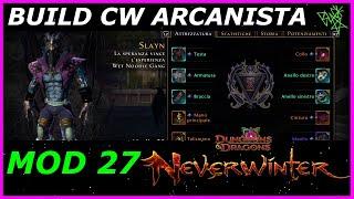 BUILD CW ARCANISTA (MAGO DEL CONTROLLO) NEVERWINTER ITA [MOD 27]