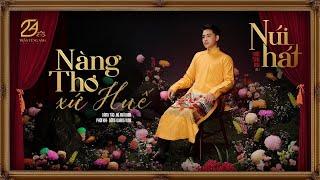 NÀNG THƠ XỨ HUẾ | TRẦN TÙNG ANH | ALBUM NÚI HÁT 2023 | OFFICIAL MUSIC VIDEO