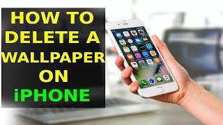 How To Delete A Wallpaper On iPhone (2024)