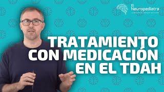 Tratamiento del TDAH con Medicación