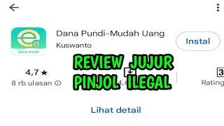 REVIEW JUJUR PINJAMAN ONLINE DANA PUNDI APAKAH INI PINJOL ILEGAL ️️