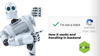 How reCaptcha Works and Handling it from serverside
