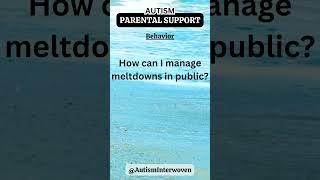 Meltdowns in Public - Autism Parental Support