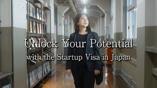 Unlock Your Potential with the Startup Visa in Japan