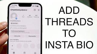 How To Add Threads To Instagram Bio!
