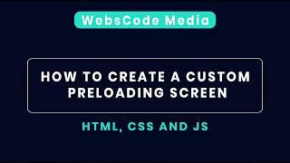 How To Create a Custom Preloading Screen | HTML | CSS | JS