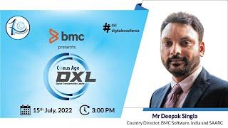 DXL - Industry Keynote by Mr Deepak Singla, Country Director, BMC Software India and SAARC