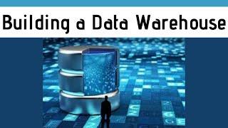 Building an Enterprise Data Warehouse