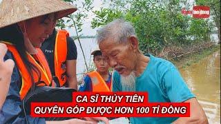 Đại biểu Quốc hội nói về việc ca sĩ Thủy Tiên quyên góp được hơn 100 tỉ đồng