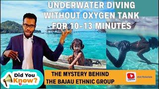 The Underwater “Super-humans”; The Secret of The Sama-Bajau People