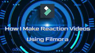 How I Make Reaction Videos in Filmora 11