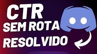 Como resolver o erro do DISCORD não quer Conectar? CTR-SEM ROTA 2023