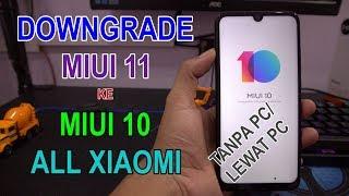 3 Cara Downgrade Dari MIUI 11 ke MIUI 10 All Xiaomi Tanpa PC atau Pakai PC