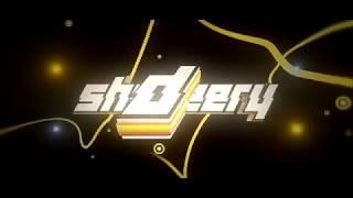 [INTRO] Shodzery | by ProVeax