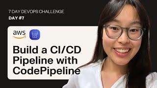 7-Day DevOps Challenge (DAY #7) | Build a CI/CD Pipeline with CodePipeline