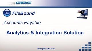 GBS -- FileBound:  Accounts Payable - Analytics & Integration