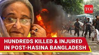 Bangladesh: 100+ Killed In Violence Post Hasina Exit, Attacks On Awami League Leaders | Watch