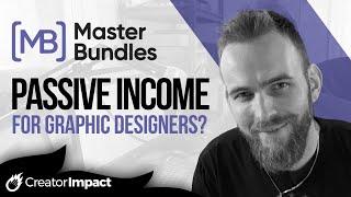 MASTER BUNDLES - Passive Income & Resource for Graphic Designers?