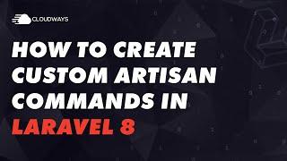 How to Create Custom Artisan Commands in Laravel 8