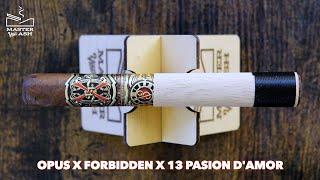 Fuente Fuente Opus X Forbidden X 13 Pasion D'Amor Cigar Review