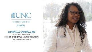 UNC Surgery Profile: Shannelle Campbell, MD, (Explains Why She Came Home to UNC)