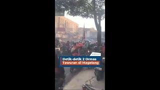 Detik-detik 2 Ormas Tawuran di Magelang