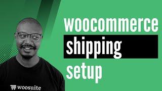 How WooCommerce Shipping Setup (Step by Step)