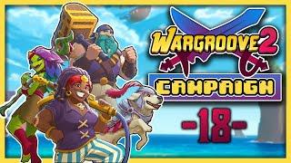 Play Along: Wargroove 2! Story mode, Episode 18!