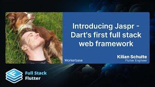 Kilian Schulte: Introducing Jaspr - Dart's first full stack web framework