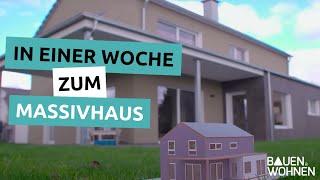 Bauen im Schnellverfahren - In einer Woche zum Massivhaus